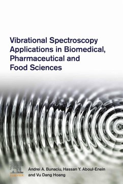 Vibrational Spectroscopy Applications in Biomedical, Pharmaceutical and Food Sciences (eBook, ePUB) - Bunaciu, Andrei A.; Aboul-Enein, Hassan Y.; Hoang, Vu Dang