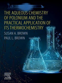 Cover The Aqueous Chemistry of Polonium and the Practical Application of its Thermochemistry (eBook, ePUB)