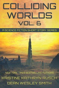 Cover Colliding Worlds Vol. 6: A Science Fiction Short Story Series (eBook, ePUB)