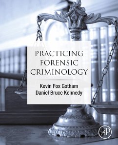 Practicing Forensic Criminology (eBook, ePUB) - Fox Gotham, Kevin; Kennedy, Daniel Bruce