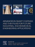 Advances In Smart Coatings And Thin Films For Future Industrial and Biomedical Engineering Applications (eBook, ePUB)