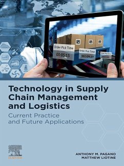 Technology in Supply Chain Management and Logistics (eBook, ePUB) - Pagano, Anthony M.; Liotine, Matthew