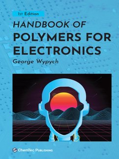 Handbook of Polymers for Electronics (eBook, ePUB) - Wypych, George