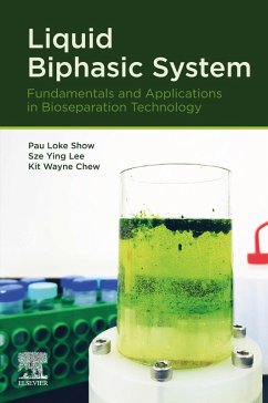 Liquid Biphasic System (eBook, ePUB) - Show, Pau Loke; Lee, Sze Ying; Chew, Kit Wayne