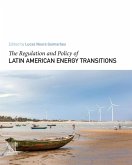 The Regulation and Policy of Latin American Energy Transitions (eBook, ePUB) The Regulation and Policy of Latin American Energy Transitions (eBook, ePUB)