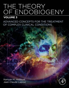 The Theory of Endobiogeny (eBook, ePUB) - Hedayat MD, Kamyar M.; Lapraz MD, Jean-Claude