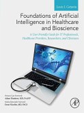 Foundations of Artificial Intelligence in Healthcare and Bioscience (eBook, ePUB)