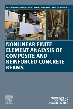 Nonlinear Finite Element Analysis of Composite and Reinforced Concrete Beams (eBook, ePUB) - Lin, Xiaoshan; Zhang, Y. X.; Pathak, Prabin