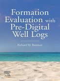 Formation Evaluation with Pre-Digital Well Logs (eBook, ePUB)