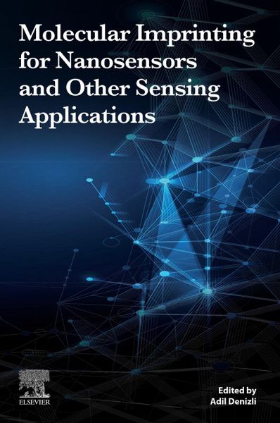 Molecular Imprinting for Nanosensors and Other Sensing Applications (eBook, ePUB) Molecular Imprinting for Nanosensors and Other Sensing Applications (eBook, ePUB)