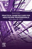 Practical Diabetes Care for Healthcare Professionals (eBook, ePUB)
