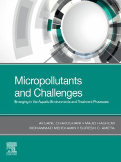 Micropollutants and Challenges (eBook, ePUB) - Chavoshani, Afsane; Hashemi, Majid; Amin, Mohammad Mehdi; Ameta, Suresh C.