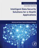 Intelligent Data Security Solutions for e-Health Applications (eBook, ePUB)
