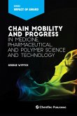 Chain Mobility and Progress in Medicine, Pharmaceuticals, and Polymer Science and Technology (eBook, ePUB)