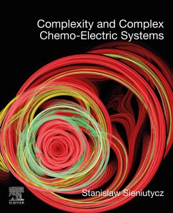 Complexity and Complex Chemo-Electric Systems (eBook, ePUB) - Sieniutycz, Stanislaw