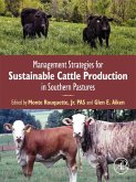 Management Strategies for Sustainable Cattle Production in Southern Pastures (eBook, ePUB)