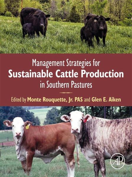 Management Strategies for Sustainable Cattle Production in Southern Pastures (eBook, ePUB) Management Strategies for Sustainable Cattle Production in Southern Pastures (eBook, ePUB)