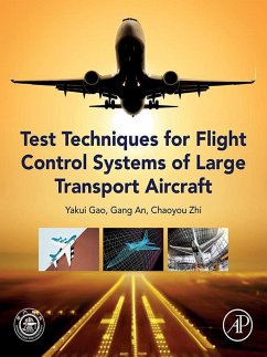 Test Techniques for Flight Control Systems of Large Transport Aircraft (eBook, ePUB) - Gao, Yakui; An, Gang; Zhi, Chaoyou