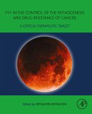YY1 in the Control of the Pathogenesis and Drug Resistance of Cancer (eBook, ePUB)