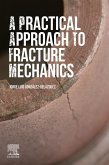 A Practical Approach to Fracture Mechanics (eBook, ePUB)