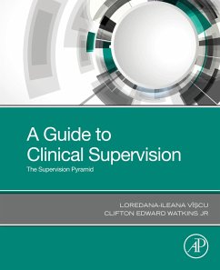 A Guide to Clinical Supervision (eBook, ePUB) - Viscu, Loredana-Ileana; Watkins, Jr Clifton Edward