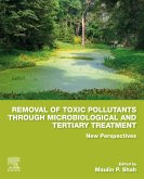 Removal of Toxic Pollutants through Microbiological and Tertiary Treatment (eBook, ePUB)