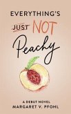 Everything's Not Peachy (eBook, ePUB)