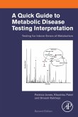 A Quick Guide to Metabolic Disease Testing Interpretation (eBook, ePUB)