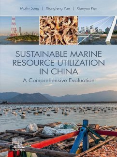 Sustainable Marine Resource Utilization in China (eBook, ePUB) - Song, Malin; Pan, Xiongfeng; Pan, Xianyou