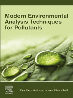 Modern Environmental Analysis Techniques for Pollutants (eBook, ePUB) - Mustansar Hussain, Chaudhery; Kecili, Rustem