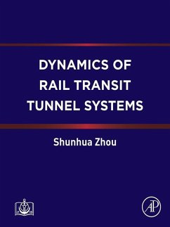 Dynamics of Rail Transit Tunnel Systems (eBook, ePUB) - Zhou, Shunhua