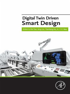 Digital Twin Driven Smart Design (eBook, ePUB) - Tao, Fei; Liu, Ang; Hu, Tianliang; Nee, A. Y. C.