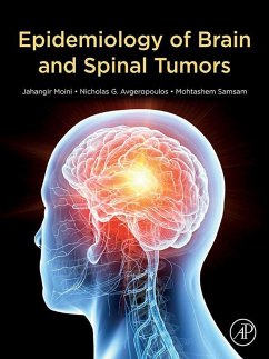 Epidemiology of Brain and Spinal Tumors (eBook, ePUB) - Moini, Jahangir; Avgeropoulos, Nicholas; Samsam, Mohtashem