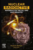 Nuclear Radioactive Materials in the Oil and Gas Industry (eBook, ePUB)