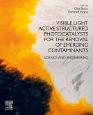 Visible Light Active Structured Photocatalysts for the Removal of Emerging Contaminants (eBook, ePUB)