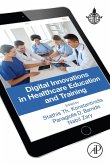 Digital Innovations in Healthcare Education and Training (eBook, ePUB)