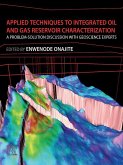 Applied Techniques to Integrated Oil and Gas Reservoir Characterization (eBook, ePUB)