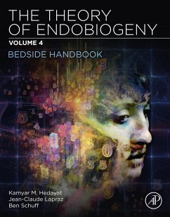 The Theory of Endobiogeny (eBook, ePUB) - Hedayat MD, Kamyar M.; Lapraz MD, Jean-Claude; Schuff, Ben