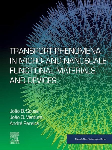 Transport Phenomena in Micro- and Nanoscale Functional Materials and Devices (eBook, ePUB) Transport Phenomena in Micro- and Nanoscale Functional Materials and Devices (eBook, ePUB)