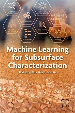 Machine Learning for Subsurface Characterization (eBook, ePUB) - Misra, Siddharth; Li, Hao; He, Jiabo