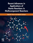 Recent Advances in Applications of Name Reactions in Multicomponent Reactions (eBook, ePUB)