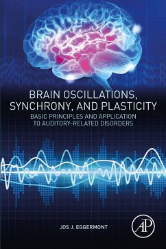 Brain Oscillations, Synchrony and Plasticity (eBook, ePUB) - Eggermont, Jos J.