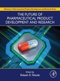 The Future of Pharmaceutical Product Development and Research (eBook, ePUB)