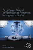 Control Systems Design of Bio-Robotics and Bio-Mechatronics with Advanced Applications (eBook, ePUB)