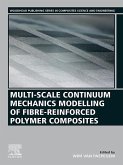 Multi-Scale Continuum Mechanics Modelling of Fibre-Reinforced Polymer Composites (eBook, ePUB)