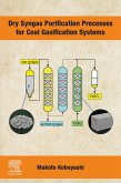 Dry Syngas Purification Processes for Coal Gasification Systems (eBook, ePUB)