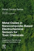 Metal Oxides in Nanocomposite-Based Electrochemical Sensors for Toxic Chemicals (eBook, PDF)