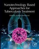 Nanotechnology Based Approaches for Tuberculosis Treatment (eBook, ePUB)