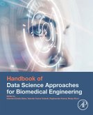 Handbook of Data Science Approaches for Biomedical Engineering (eBook, ePUB)