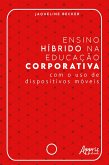 Ensino Híbrido na Educação Corporativa - Com o Uso de Dispositivos Móveis (eBook, ePUB)